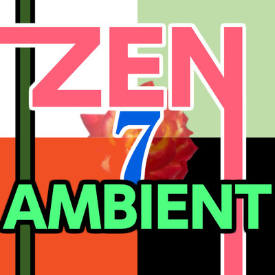 アルバム/Zen Ambient 7/ニライカナイ