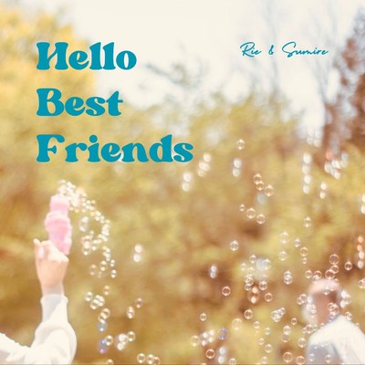 Hello Best Friends/Rie & Sumire