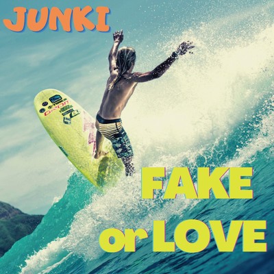FAKE or LOVE/Junki