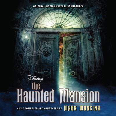 アルバム/The Haunted Mansion (Original Motion Picture Soundtrack)/マーク・マンシーナ