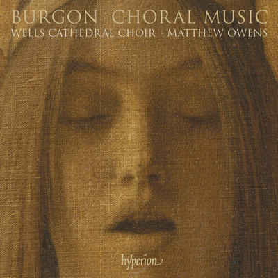 Burgon: Nunc dimittis, Short Mass & Other Choral Music/Wells Cathedral Choir／Matthew Owens