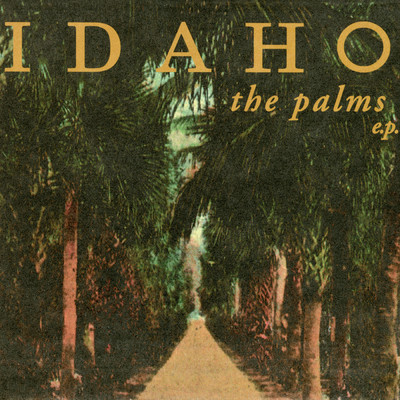 アルバム/The Palms EP/Idaho