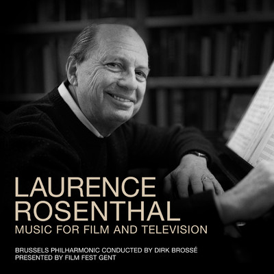 Laurence Rosenthal - Music For Film And Television/ブリュッセル・フィルハーモニック／ディルク・ブロッセ／Laurence Rosenthal
