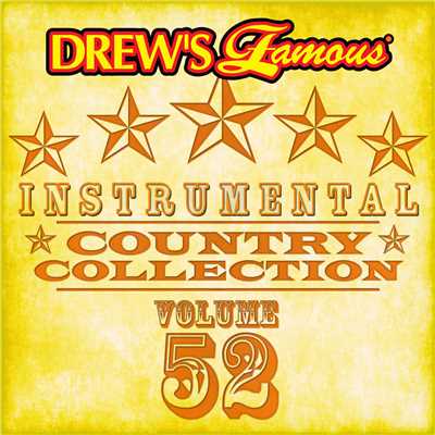 アルバム/Drew's Famous Instrumental Country Collection (Vol. 52)/The Hit Crew