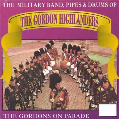 With the Colours/Pipes & Drums Of The Gordon Highlanders