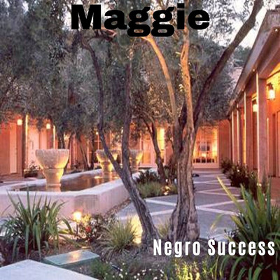 Maggie/Negro Success