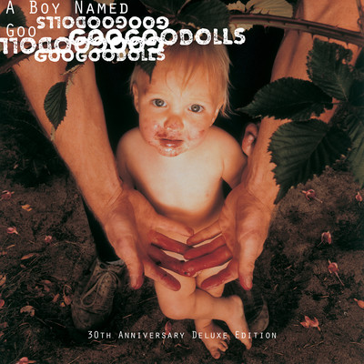 アルバム/A Boy Named Goo (30th Anniversary Deluxe Edition)/Goo Goo Dolls