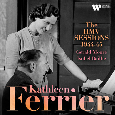 アルバム/The HMV Sessions 1944-1945/Kathleen Ferrier & Gerald Moore
