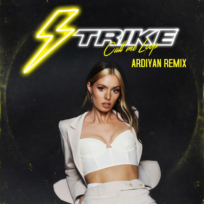 シングル/Strike (Ardiyan Remix)/Call Me Loop