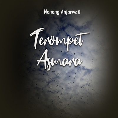 Terompet Asmara/Neneng Anjarwati