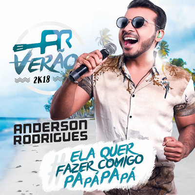 アルバム/Ela Quer Fazer Comigo Pa Pa Pa Pa/Anderson Rodrigues