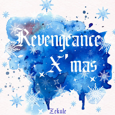 Revengeance X'mas (Instrumental)/Zekule