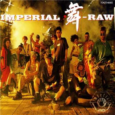 IMPERIAL 舞(BU) -RAW/インペリアルJB's