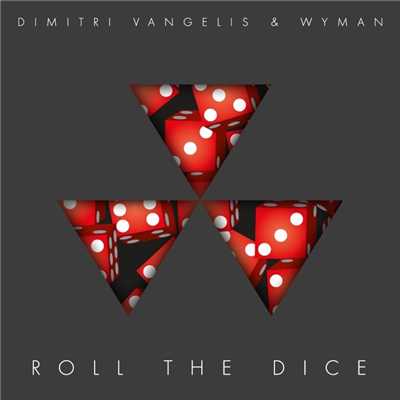 シングル/Roll the Dice (Original Mix)/Dimitri Vangelis & Wyman
