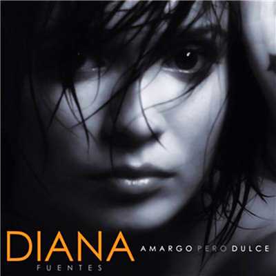 Amargo pero dulce (Remasterizado)/Diana Fuentes
