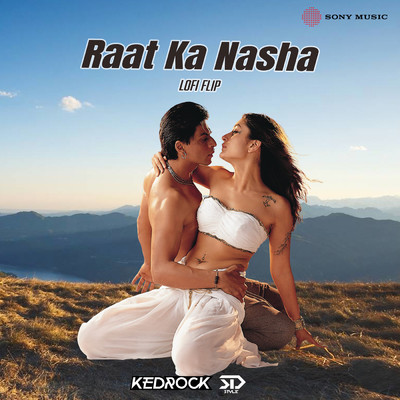 Raat Ka Nasha (Lofi Flip)/Kedrock／SD Style／Anu Malik／K.S. Chithra