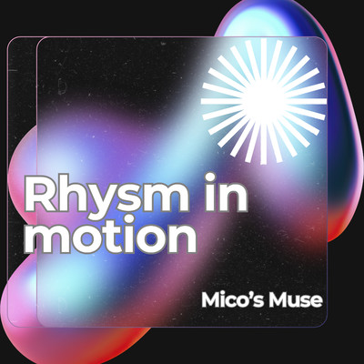 シングル/Rhysm in motion/Mico's Muse