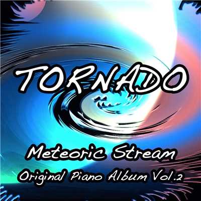 アルバム/Tornado/Meteoric Stream