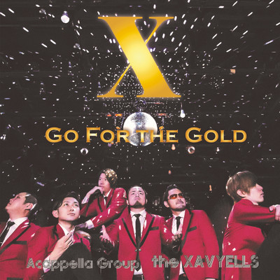 アルバム/X 〜Go for the Gold〜/the XAVYELLS