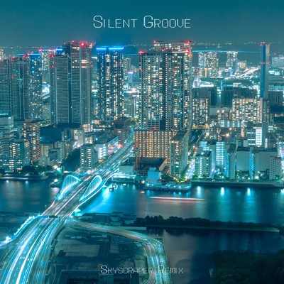 Silent Groove (Skyscraper Remix)/高瀬寧音