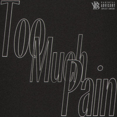 Too Much Pain (feat. YBB Beard, Rue, JayGranpa & grave young)/CRASH K WALL