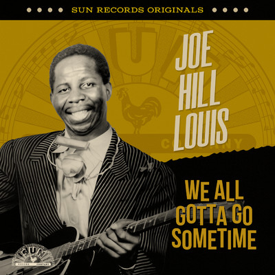 アルバム/Sun Records Originals: We All Gotta Go Sometime/Joe Hill Louis