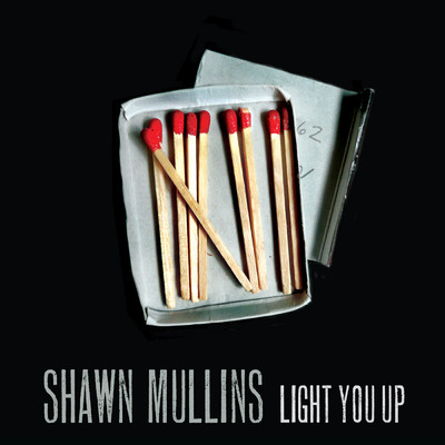 シングル/Light You Up (Clean)/Shawn Mullins