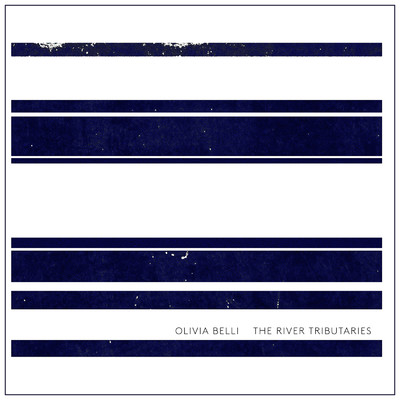 アルバム/The River Tributaries/Olivia Belli