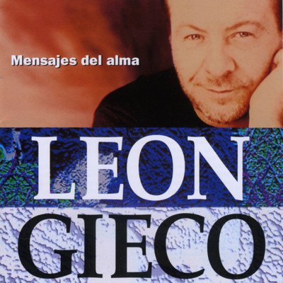 Mensajes Del Alma/Leon Gieco