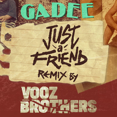 Just a Friend (Vooz Brothers Remix)/GADEE／Vooz Brothers
