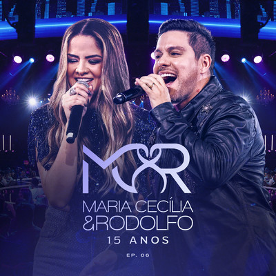 アルバム/15 Anos (Ao Vivo ／ EP06)/Maria Cecilia & Rodolfo