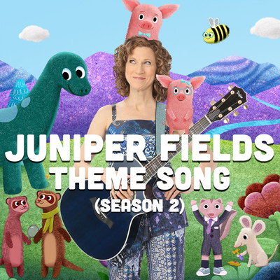 Juniper Fields Theme Song (Season 2)/The Laurie Berkner Band