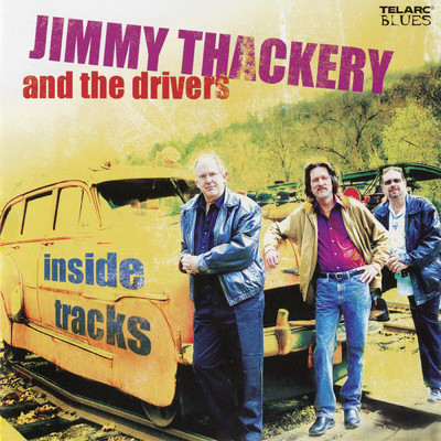 Just A Feeling/Jimmy Thackery And The Drivers