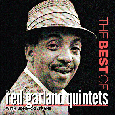 The Best Of Red Garland Quintets/レッド・ガーランド・クインテット
