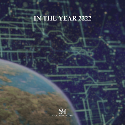 シングル/In The Year 2222/Sacha Hoedemaker