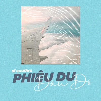 アルバム/Phieu Du Dau Do/Si Chuong