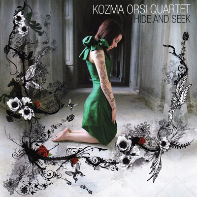 Hide and Seek/Kozma Orsi Quartet