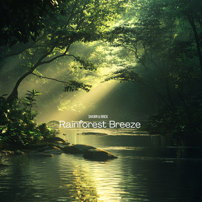 シングル/Rainforest Breeze/Shawn & Brick