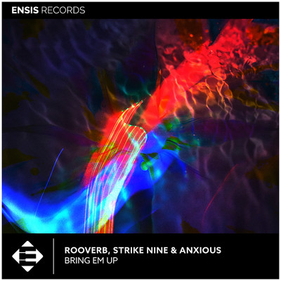 Rooverb, Strike Nine & Anxious