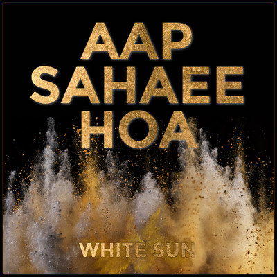 シングル/Aap Sahaee Hoa/White Sun
