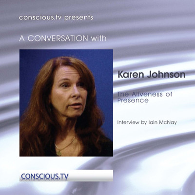 Karen Johnson - The Aliveness of Presence/Karen Johnson