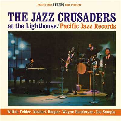 The Jazz Crusaders At The Lighthouse/The Jazz Crusaders
