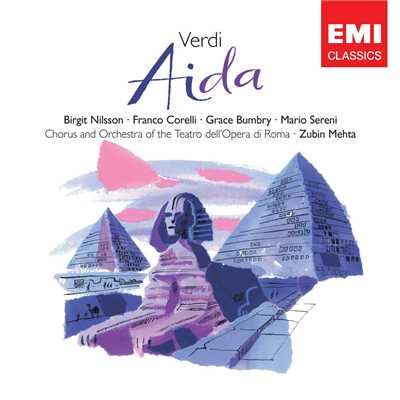 Verdi: Aida/Birgit Nilsson, Franco Corelli, Grace Bumbry, Zubin Mehta & Orchestra del Teatro dell'Opera, Roma