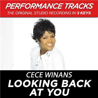 Looking Back At You (Performance Track In Key Of C／E With Background Vocals)/CeCe Winans