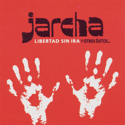 アルバム/Libertad Sin Ira Y Otros Exitos/Jarcha