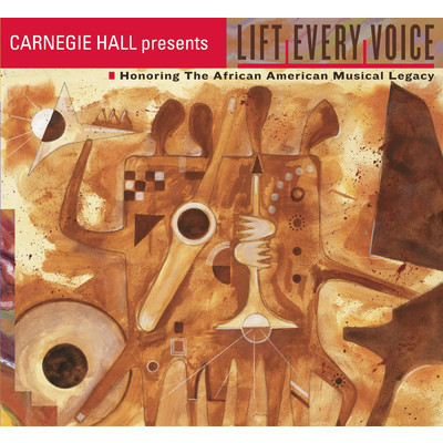 LIFT EVERY VOICE！ Honoring the African American Musical Legacy/Various Artists
