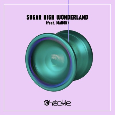 シングル/SUGAR HIGH WONDERLAND (feat. MANON)/Yackle