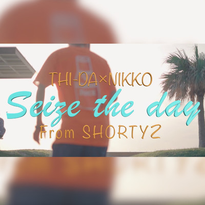 seiez tha day (feat. Nikko)/THI-DA
