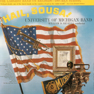 アルバム/Hail, Sousa！/University of Michigan Band