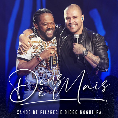 シングル/Deus E Mais (featuring Diogo Nogueira／Ao Vivo)/シャンヂ・ヂ・ピラーレス